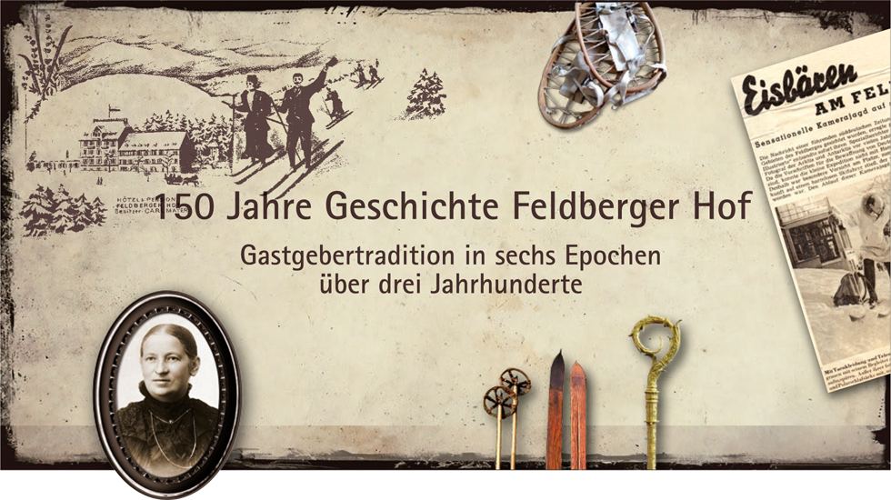 150 Jahre Geschichte Feldberger Hof